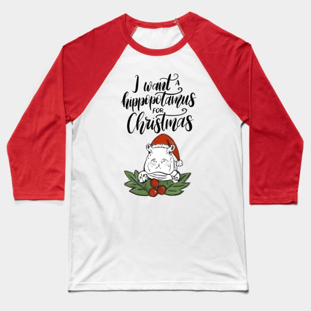 A Hippopotamus for Christmas Baseball T-Shirt by Curtin Creative Art